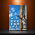 FUCK THEM ALL — Street Money Statement | Urban Art Canvas 💸🔥